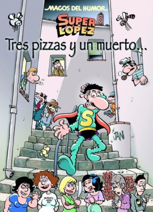 Superlópez. Tres pizzas y un muerto... (Magos del Humor 168)
