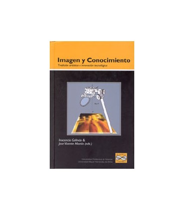 IMAGEN Y CONOCIMIENTO: TRADICIÓN ARTÍSTICA E INNOVACIÓN TECNOLÓGICA