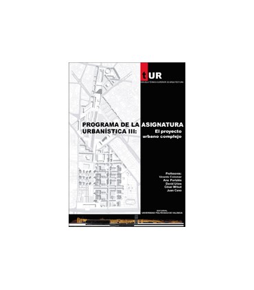 PROGRAMA DE URBANÍSTICA III: EL PROYECTO URBANO COMPLEJO