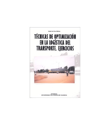 TÉCNICAS DE OPTIMIZACIÓN EN LA LOGÍSTICA DEL TRANSPORTE - EJERCICIOS