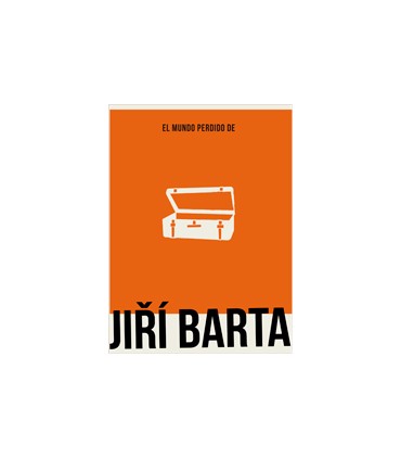 EL MUNDO PERDIDO DE JIRÍ BARTA