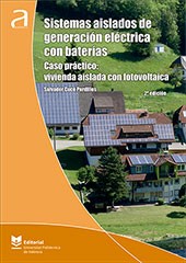 Sistemas aislados de generacion electrica con baterias. Caso practico: vivienda aislada con fotovoltaica