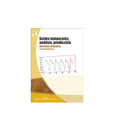 SERIES TEMPORALES, ANÁLISIS, PREDICCIÓN. EJERCICIOS PRÁCTICOS