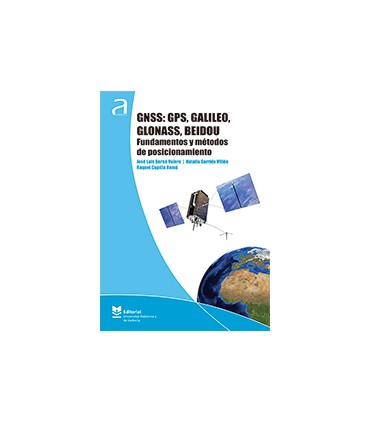 GNSS: GPS, Galileo, Glonass, Beidou. Fundamentos y métodos de posicionamiento