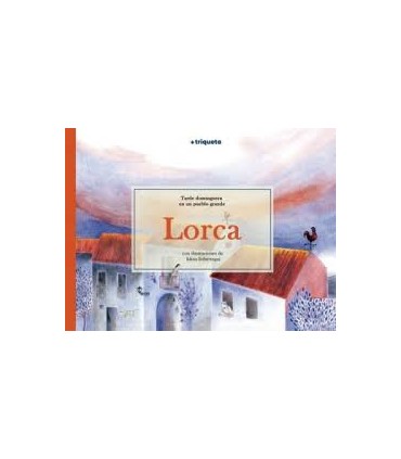 LORCA, TARDE DOMINGUERA EN UN PUEBLO GRA