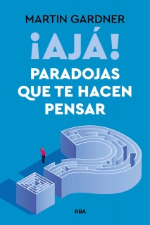 ¡Ajá! Paradojas que te hacen pensar