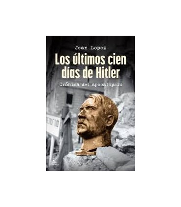 Los últimos cien días de Hitler