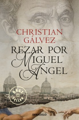 Rezar por Miguel Ángel (Crónicas del Renacimiento 2)