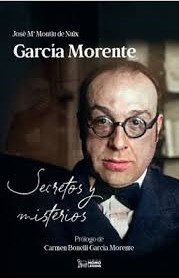 García Morente: secretos y misterios