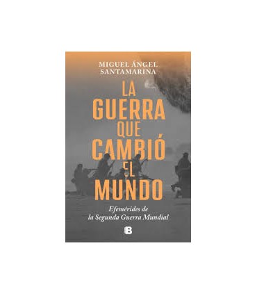 La guerra que cambió el mundo