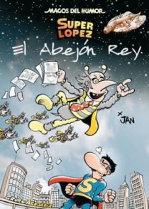 Superlópez. El Abejón Rey (Magos del Humor 148)