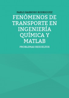 Fenómenos de transporte en ingeniería química y Matlab