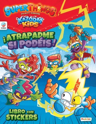 Libro de Stickers Superthings Kazoom Kids - España - ¡Atrapadme si podéis!