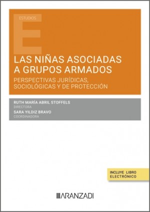 Las niñas asociadas a grupos armados: perspectivas jurídicas, sociológicas y de protección