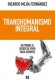 TRANSHUMANISMO INTEGRAL