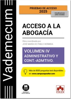 Vademecum Acceso a la abogacía. Volumen IV. Parte específica administrativa y contencioso-administrativa