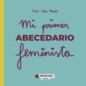 Mi primer abecedario feminista