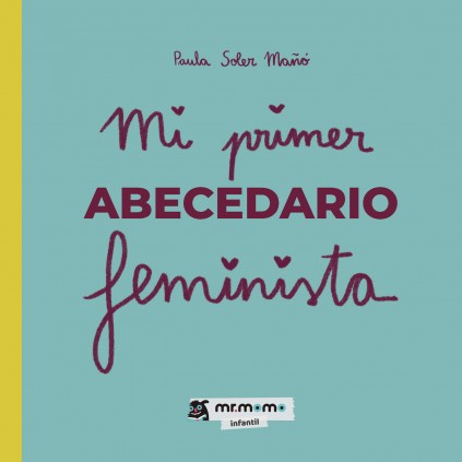 Mi primer abecedario feminista