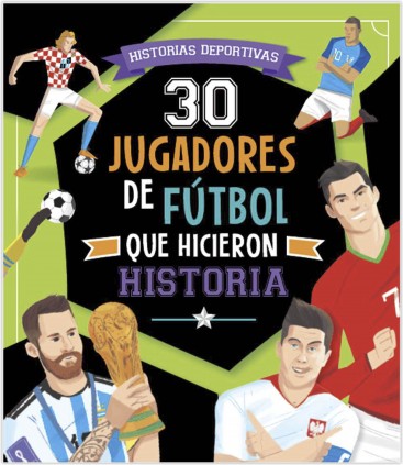 30 JUGADORES DE FUTBOL QUE HICIERON HISTORIA