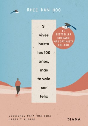 SI VIVES HASTA LOS 100 AÑOS MAS TE VALE