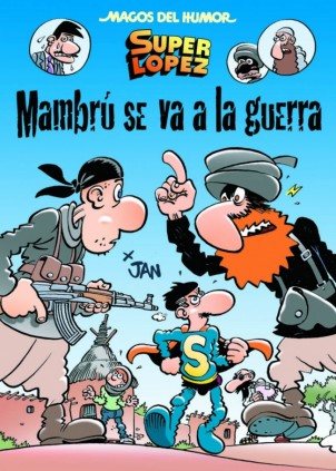 Superlópez. Mambrú se va a la guerra (Magos del Humor 171)