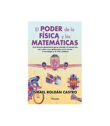 EL PODER DE LA FISICA Y LAS MATEMATICAS