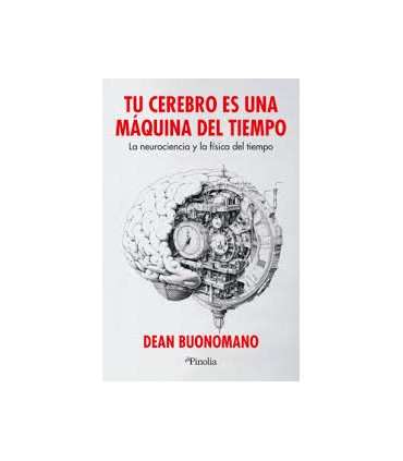 TU CEREBRO ES UNA MAQUINA DEL TIEMPO