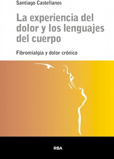 La experiencia del dolor y los lenguajes del cuerpo