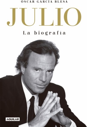 Julio Iglesias. La biografía