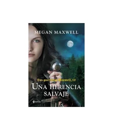 LAS GUERRERAS MAXWELL 10 UNA HERENCIA