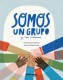 SOMOS UN GRUPO Y NOS CUIDAMOS