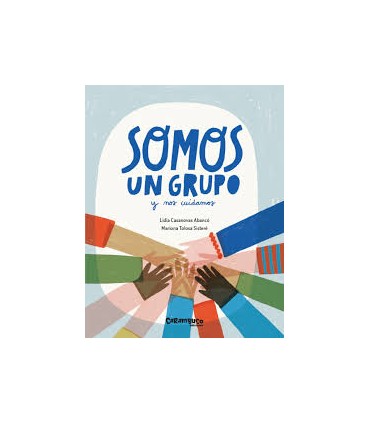 SOMOS UN GRUPO Y NOS CUIDAMOS