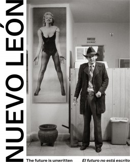 Nuevo Leon: The future is unwritten / El futuro no está escrito