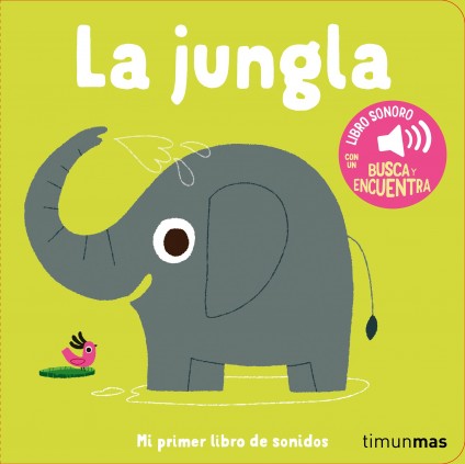 LA JUNGLA PRIMER LIBRO DE SONIDOS