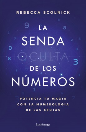 LA SENDA OCULTA DE LOS NUMEROS