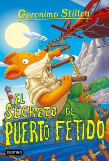 EL SECRETO DE PUERTO FETIDO. STILTON 100
