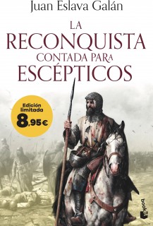 La Reconquista contada para escépticos