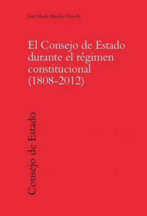 El Consejo de Estado durante el régimen constitucional (1808-2012)