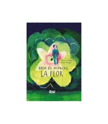 BAJO EL ASFALTO, LA FLOR