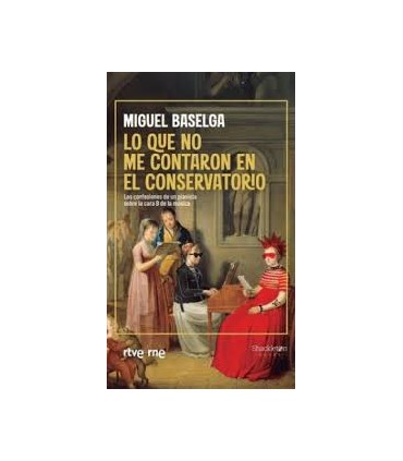 Lo que no me contaron en el conservatorio