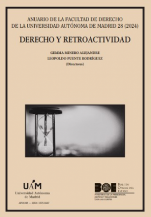 Derecho y Retroactividad. Anuario de la Facultad de Derecho de la Universidad Autónoma de Madrid 2024