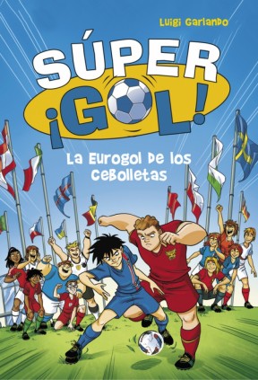 Súper ¡Gol! 7 - La Eurogol de los Cebolletas