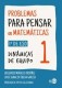 PROBLEMAS PARA PENSAR EN MATEMATICAS 1 (