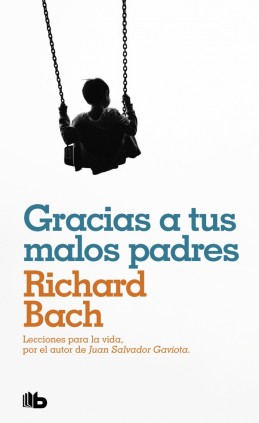 Gracias a tus malos padres