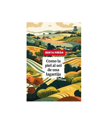 COMO LA PIEL AL SOL DE UNA LAGARTIJA