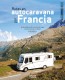 Camper trip. Rutas en autocaravana por Francia