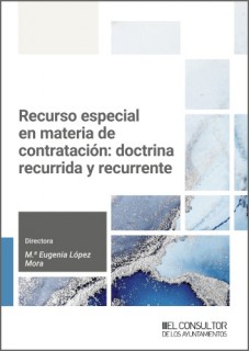 Recurso especial en materia de contratación: doctrina recurrida y recurrente