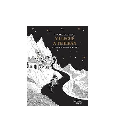 Y LLEGUE A TEHERAN 15 000 KM EN BICICLET