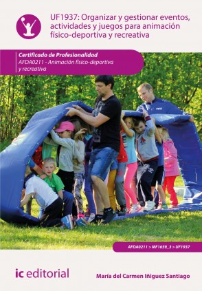 Organizar y gestionar eventos, actividades y juegos para animación físico-deportiva y recreativa. AFDA0211 - Animación físico-de