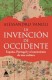 LA INVENCION DE OCCIDENTE